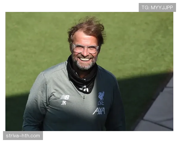 克洛普激活球员潜力，利物浦阵容展现全新活力